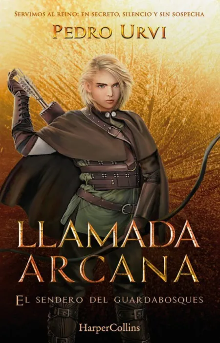 El Sendero del Guardabosques 13. Llamada Arcana