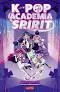 K-Pop: Academia Spirit 1