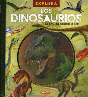 LOS DINOSAURIOS.  EXPLORA
