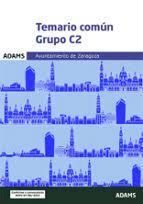 TEMARIO COMUN GRUPO C2 AYUNTAMIENTO ZARAGOZA BOPZ 07/08/23