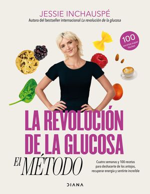 LA REVOLUCION DE LA GLUCOSA:  EL METODO