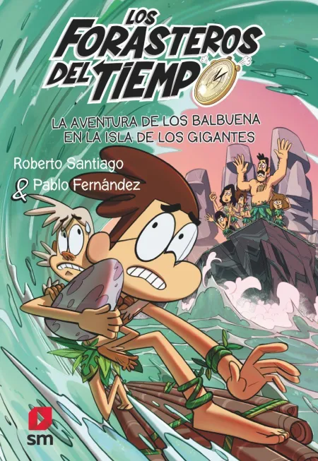 Forasteros del Tiempo 14. La Aventura de los Balbuena en la Isla de los Gigantes