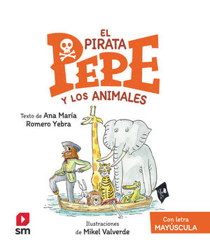 EL PIRATA PEPE Y LOS ANIMALES ( MAYUSCULAS )