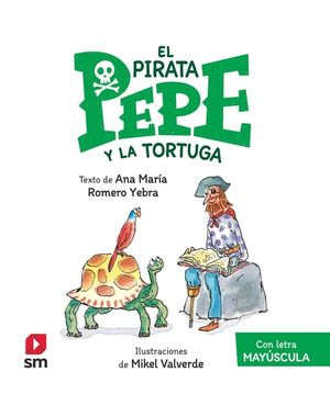 EL PIRATA PEPE Y LA TORTUGA  ( MAYUSCULAS )