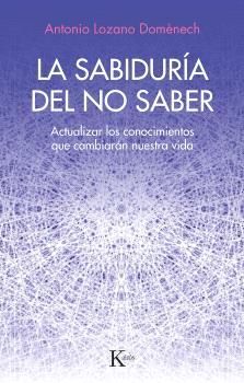 LA SABIDURIA DEL NO SABER