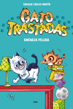 GATO TRASTADAS 1.  AMENAZA PELUDA