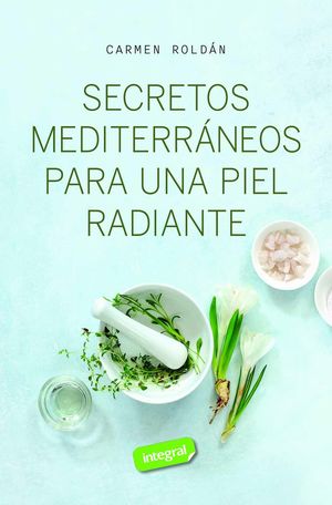 SECRETOS MEDITERRNEOS PARA UNA PIEL RADIANTE