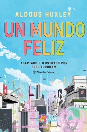 UN MUNDO FELIZ ( NOVELA GRFICA )