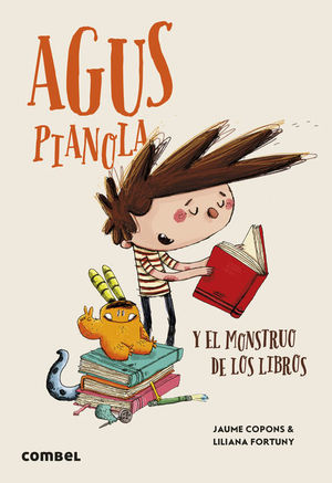 AGUS Y LOS MONSTRUOS.  AGUS PIANOLA Y EL MONSTRUO DE LOS LIBROS