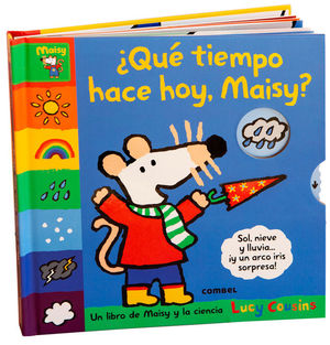 QUE TIEMPO HACE HOY, MAISY ?