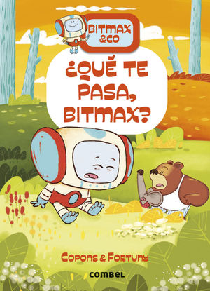 BITMAX & CO 16.   QUE TE PASA, BITMAX ?