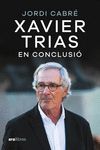 XAVIER TRIAS. EN CONCLUSI