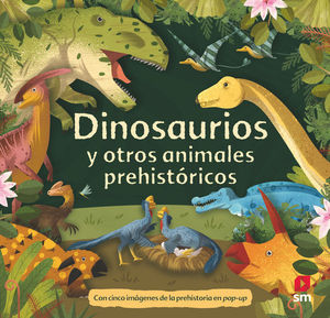 DINOSAURIOS Y OTROS ANIMALES PREHISTRICOS