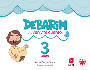 RELIGIN CATLICA DEBARIM VEN Y TE CUENTO 3 AOS ED. 2024