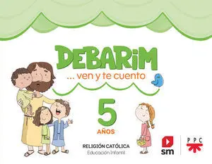 Religion Catolica 5 Años Debarim Ven y te Cuento Ed. 2024