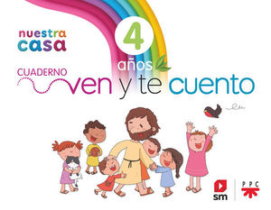 RELIGIN CATLICA NUESTRA CASA VEN Y TE CUENTO 4 AOS ED. 2024
