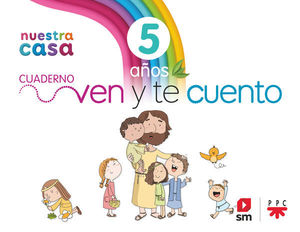 RELIGIN CATLICA NUESTRA CASA VEN Y TE CUENTO 5 AOS ED. 2024