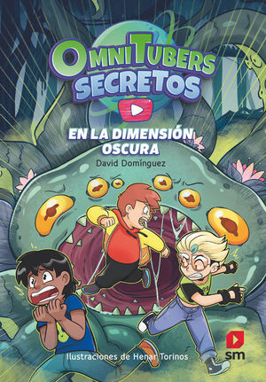 OMNITUBERS SECRETOS 3: EN LA DIMENSIN OSCURA