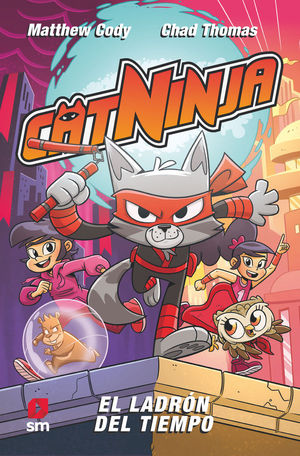 CATNINJA 2.  EL LADRON DEL TIEMPO