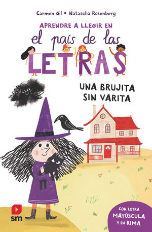 UNA BRUJITA SIN VARITA.  APRENDE A LEER EN EL PAIS DE LAS LETRAS