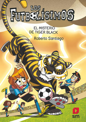 LOS FUTBOLISIMOS 26.  EL MISTERIO DE TIGER BLACK
