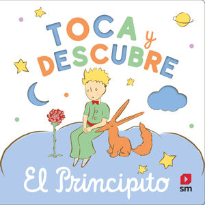 TOCA Y DESCUBRE.  EL PRINCIPITO