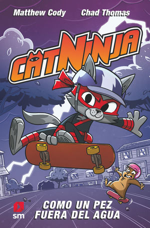 CATNINJA 4. COMO UN PEZ FUERA DEL AGUA