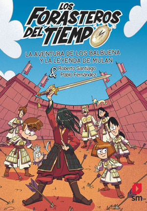 LAS AVENTURAS DE LOS BALBUENA 19.  LA AVENTURA DE LOS BALBUENA Y LA LEYENDA DE MULAN