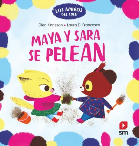 Los Amigos del Cole 3. Maya y Sara se Pelean