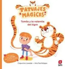 Tatuajes Magicos. Tomas y la Valentia del Tigre