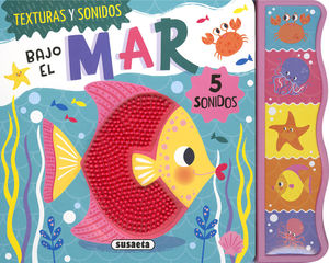 BAJO EL MAR.  TEXTURAS Y SONIDOS