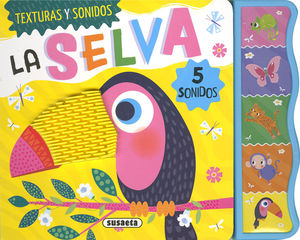 LA SELVA.  TEXTURAS Y SONIDOS