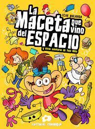 LA MACETA QUE VINO DEL ESPACIO ( Y OTRAS AVENTURAS DE PACO MIKO )