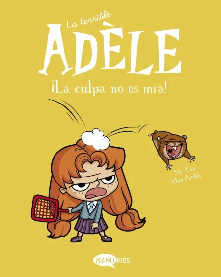 La Terrible Adele 3. ¡ la Culpa no Es mia !