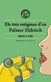 TRES ESTIGMES D'EN PALMER ELDRITCH, ELS