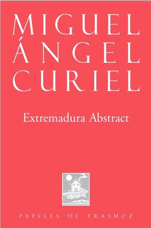 EXTREMADURA ABSTRACT.MIGUEL ANGEL CURIEL