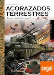 ACORAZADOS TERRESTRES / TRENES BLINDADOS SOVIETICOS