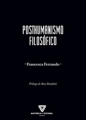 POSTHUMANISMO FILOSFICO