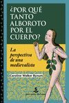 �POR QU� TANTO ALBOROTO POR EL CUERPO?