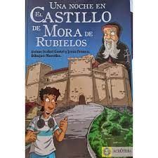 UNA NOCHE EN EL CASTILLO DE MORA DE RUBIELOS