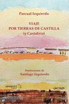 VIAJE POR TIERRAS DE CASTILLA (Y CANTABRIA)