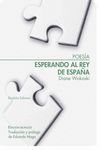ESPERANDO AL REY DE ESPA�A