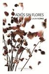 ADIOS SIN FLORES