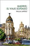 MADRID, EL VIAJE SO�ADO