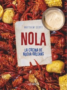 NOLA. LA COCINA DE NUEVA ORLEANS