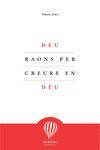 DEU RAONS PER CREURE EN DU