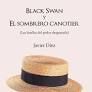 BLACK SWAN Y EL SOMBRERO CANOTIER
