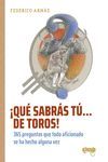 �QU� SABR�S T�... DE TOROS!