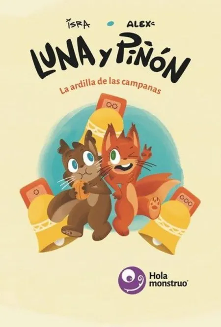 Luna y Piñon. La Ardilla de las Campanas