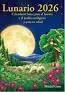 Lunario 2026. Calendario Lunar para el Huerto y el Jardin Ecologicos